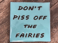 Don't Piss Off the Fairies Tile